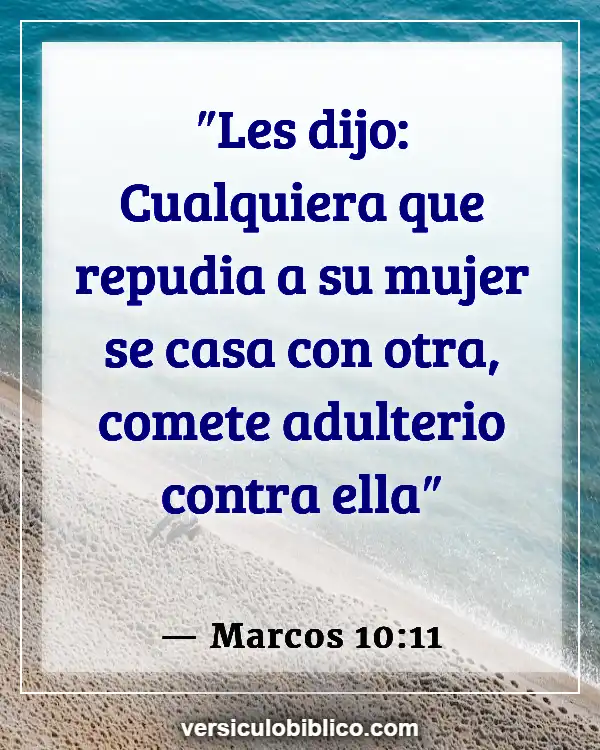 Versículos De La Biblia sobre Casamiento (Marcos 10:11)