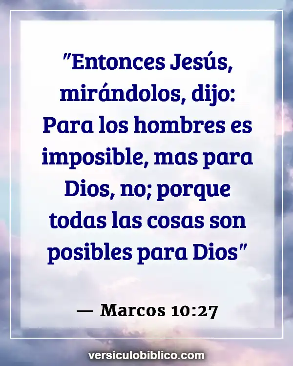 Versículos De La Biblia sobre Esperanza y fe (Marcos 10:27)