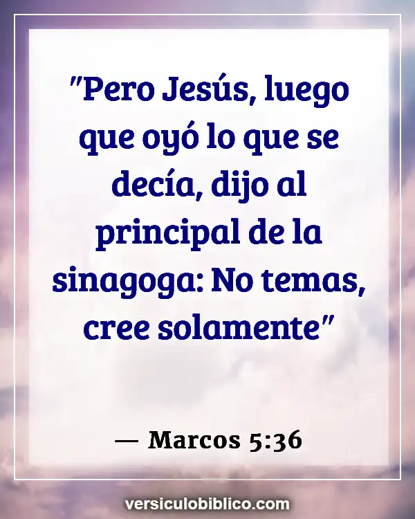 Versículos De La Biblia sobre Responsabilidad personal (Marcos 5:36)