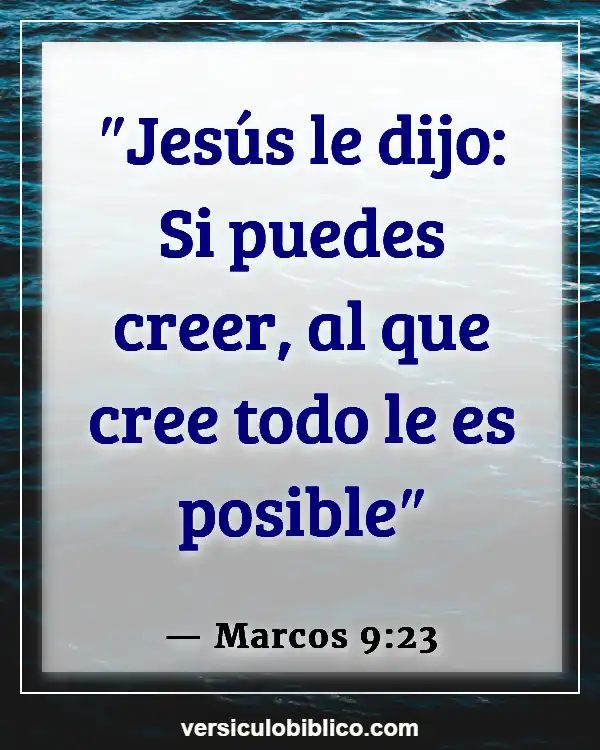 Versículos De La Biblia sobre Curación Física (Marcos 9:23)