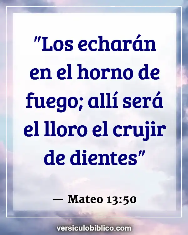 Versículos De La Biblia sobre Fuego (Mateo 13:50)