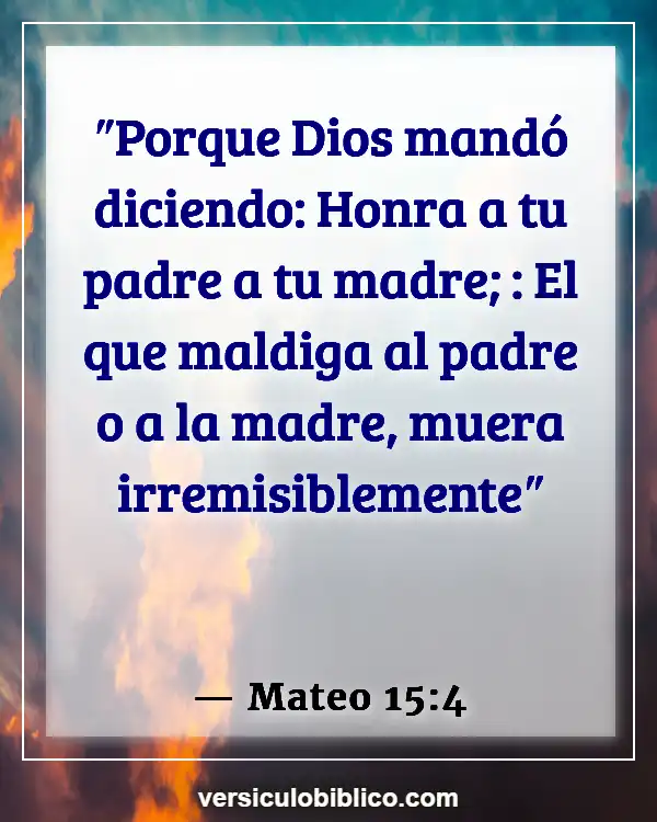 Versículos De La Biblia sobre Crianza de los hijos (Mateo 15:4)