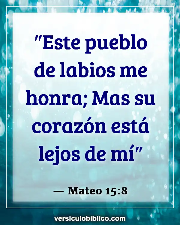 Versículos De La Biblia sobre Hipocresía (Mateo 15:8)