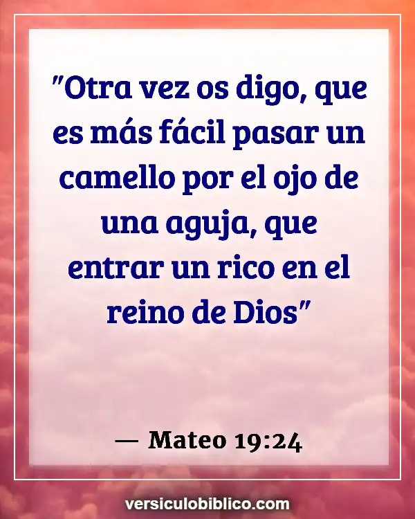 Versículos De La Biblia sobre Cosas materiales (Mateo 19:24)