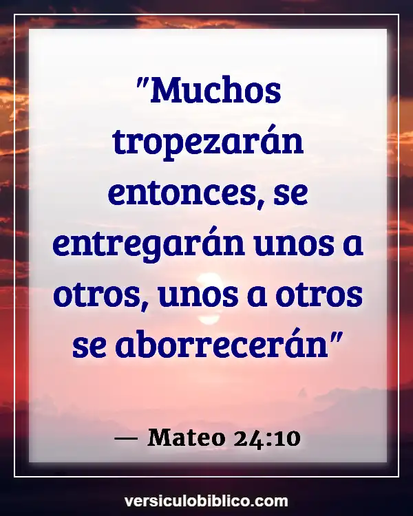 Versículos De La Biblia sobre Siendo traicionado (Mateo 24:10)