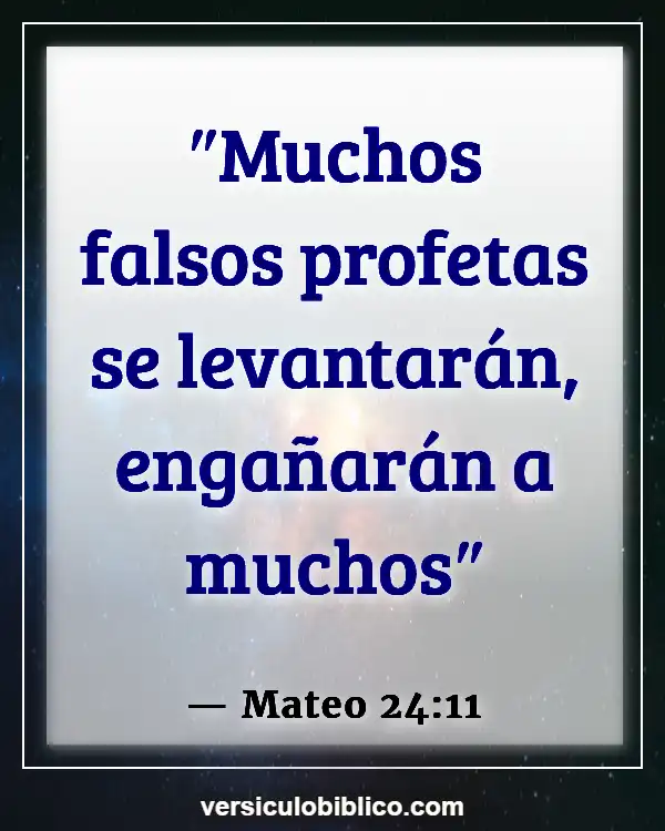 Versículos De La Biblia sobre Jesús Regreso (Mateo 24:11)