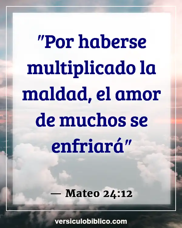 Versículos De La Biblia sobre Jesús Regreso (Mateo 24:12)