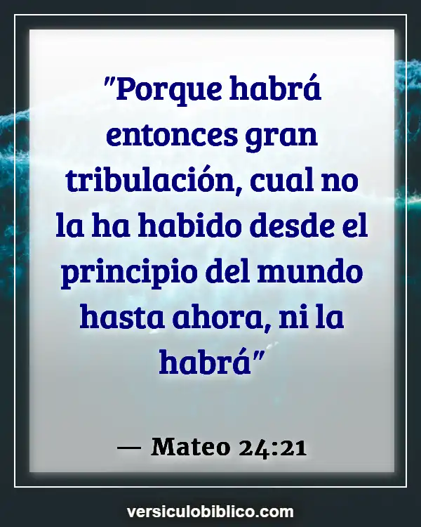 Versículos De La Biblia sobre Jesús Regreso (Mateo 24:21)