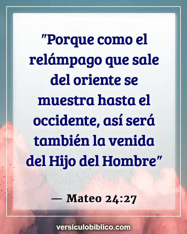 Versículos De La Biblia sobre Jesús Regreso (Mateo 24:27)