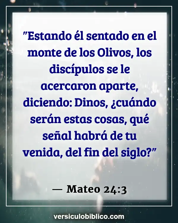 Versículos De La Biblia sobre Esperanza para el futuro (Mateo 24:3)