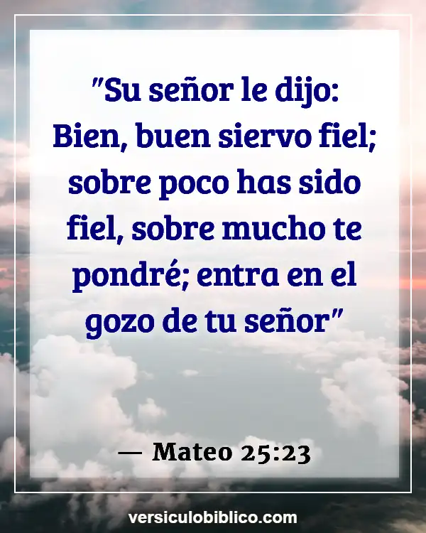 Versículos De La Biblia sobre Usando tus talentos (Mateo 25:23)