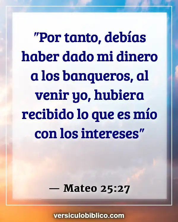 Versículos De La Biblia sobre Usura (Mateo 25:27)