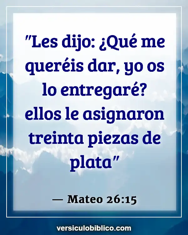 Versículos De La Biblia sobre Judas (Mateo 26:15)