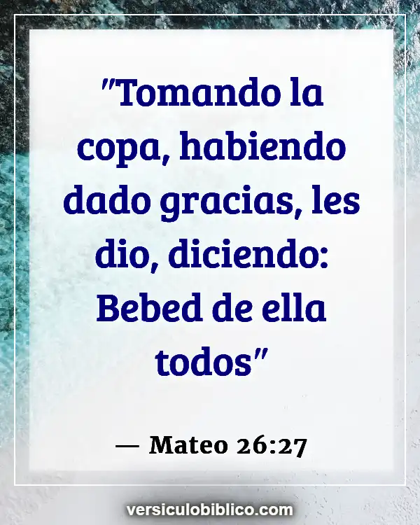 Versículos De La Biblia sobre Sagrada comunión (Mateo 26:27)