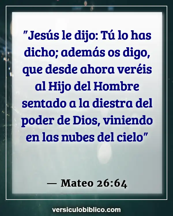 Versículos De La Biblia sobre Jesús Regreso (Mateo 26:64)