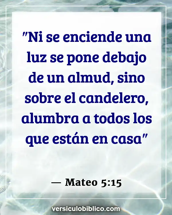 Versículos De La Biblia sobre Ser una luz (Mateo 5:15)