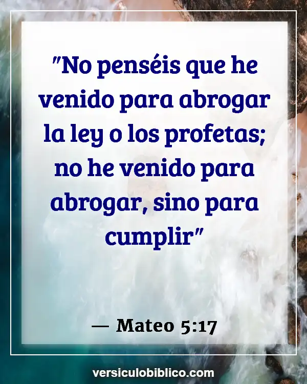 Versículos De La Biblia sobre Cumplimiento de la ley (Mateo 5:17)