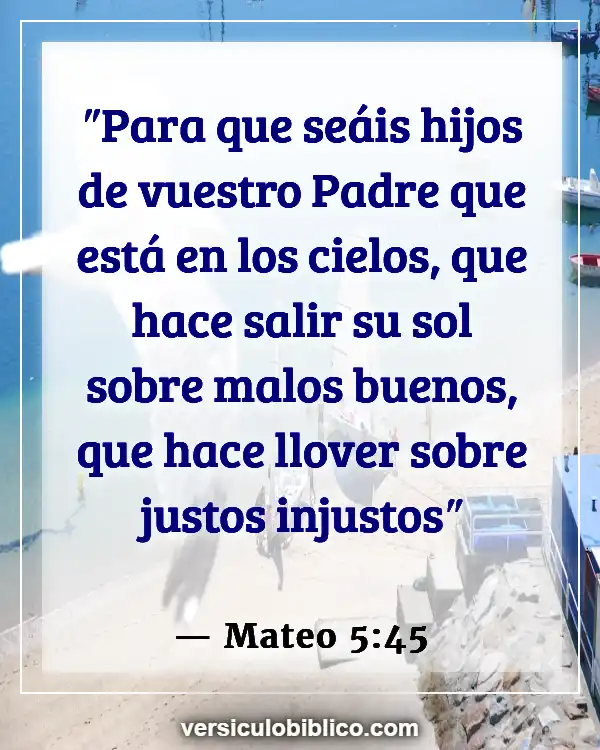 Versículos De La Biblia sobre Tus enemigos (Mateo 5:45)