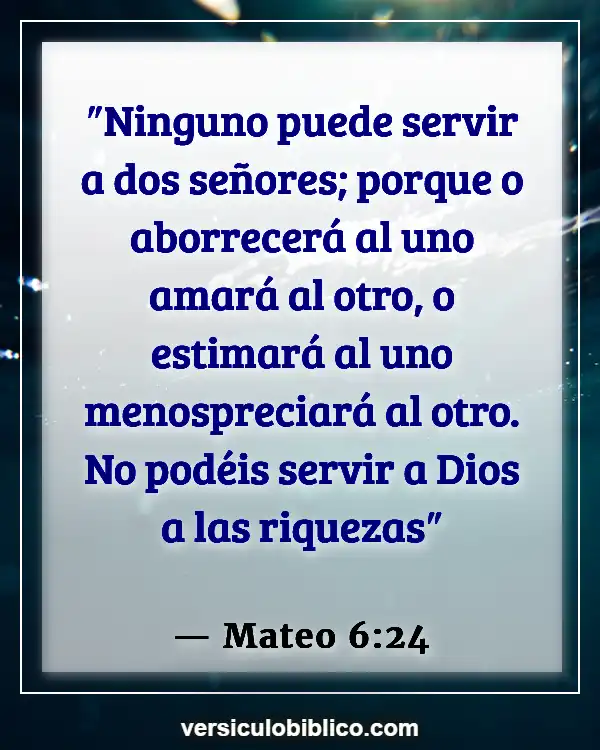 Versículos De La Biblia sobre Responsabilidad personal (Mateo 6:24)