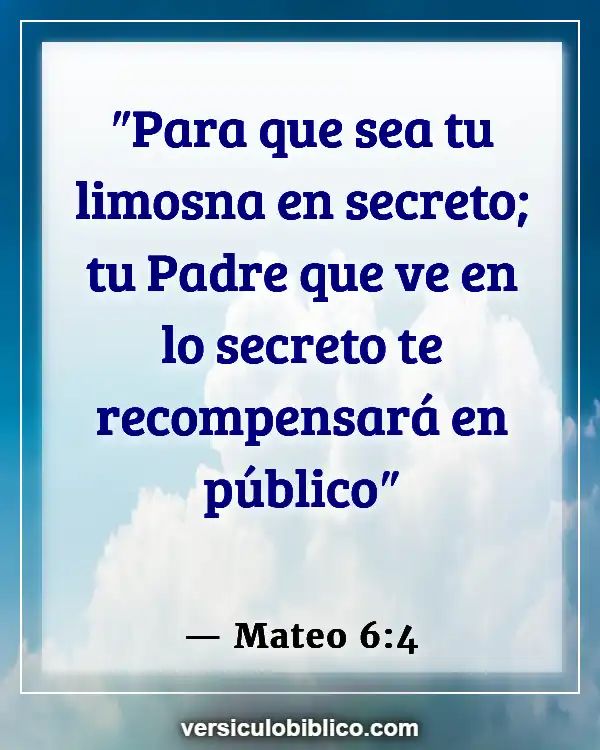 Versículos De La Biblia sobre Apariencia física (Mateo 6:4)