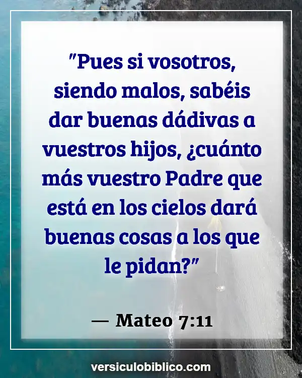 Versículos De La Biblia sobre Petición (Mateo 7:11)