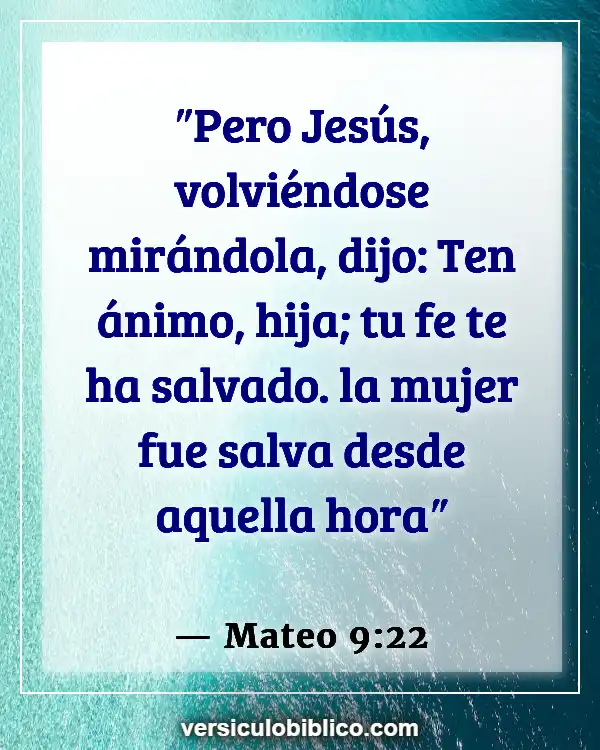 Versículos De La Biblia sobre Falta de fe (Mateo 9:22)