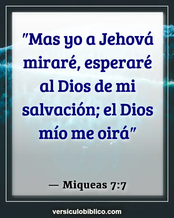 Versículos De La Biblia sobre Esperanza y fe (Miqueas 7:7)