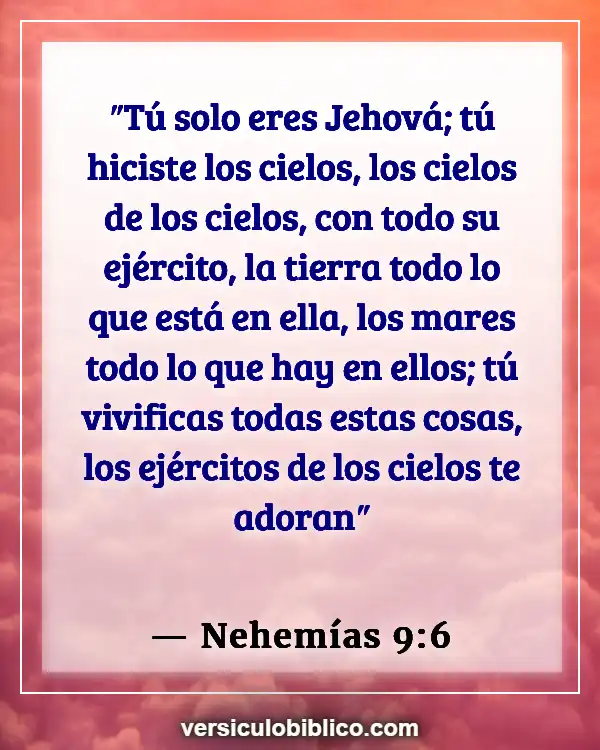 Versículos De La Biblia sobre Universo (Nehemías 9:6)