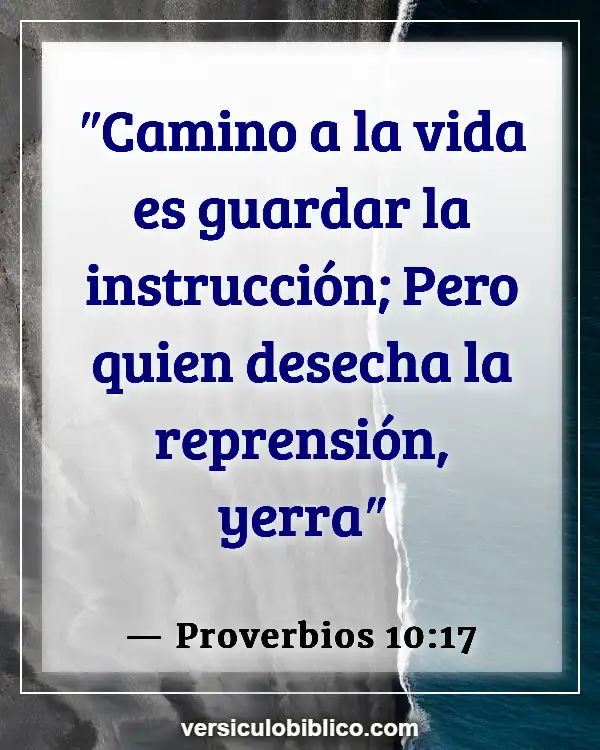 Versículos De La Biblia sobre Instrucción (Proverbios 10:17)