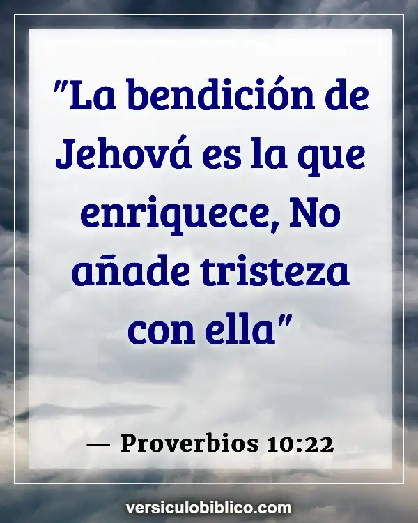 Versículos De La Biblia sobre No funciona (Proverbios 10:22)