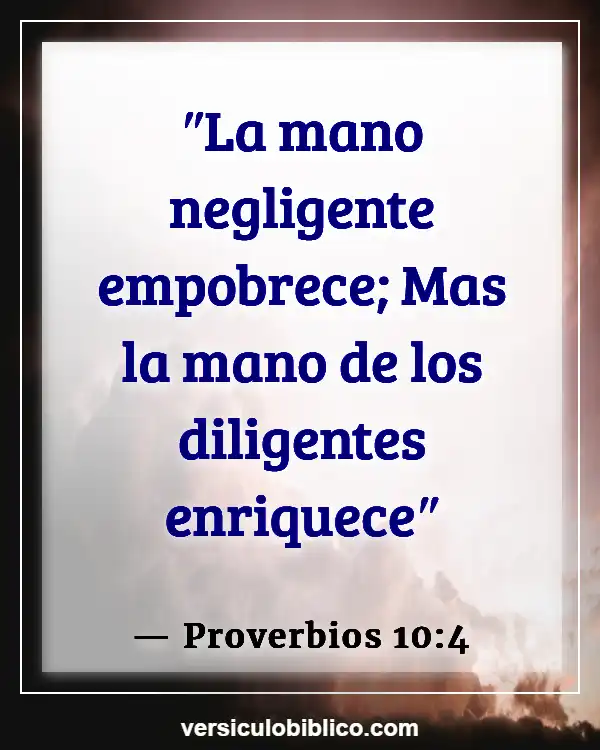 Versículos De La Biblia sobre Aptitud física (Proverbios 10:4)