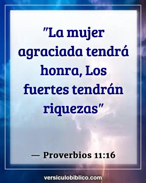 Versículos De La Biblia sobre Buena mujer (Proverbios 11:16)