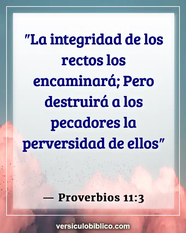 Versículos De La Biblia sobre Personalidad (Proverbios 11:3)