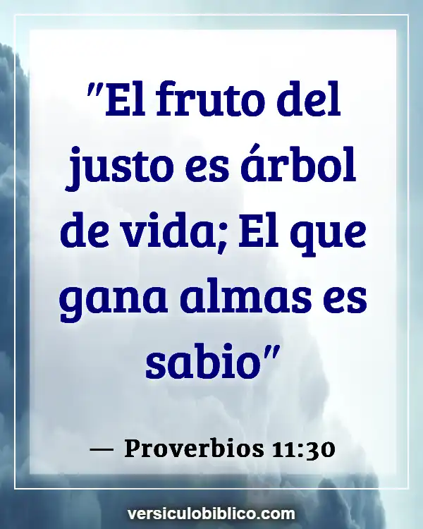 Versículos De La Biblia sobre Fertilidad (Proverbios 11:30)