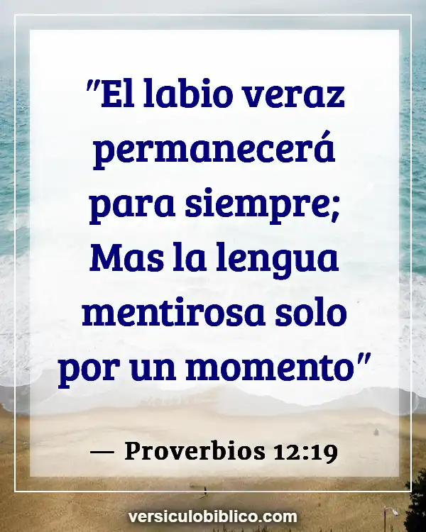 Versículos De La Biblia sobre Labios (Proverbios 12:19)