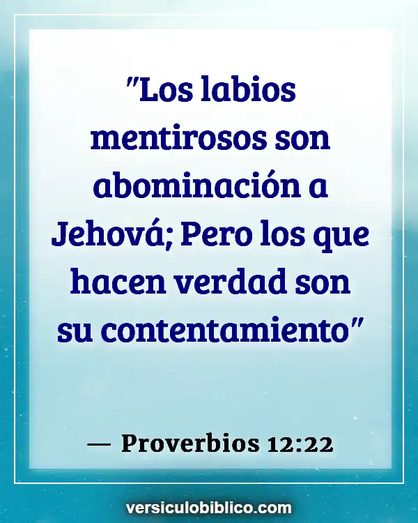 Versículos De La Biblia sobre Escuchando (Proverbios 12:22)