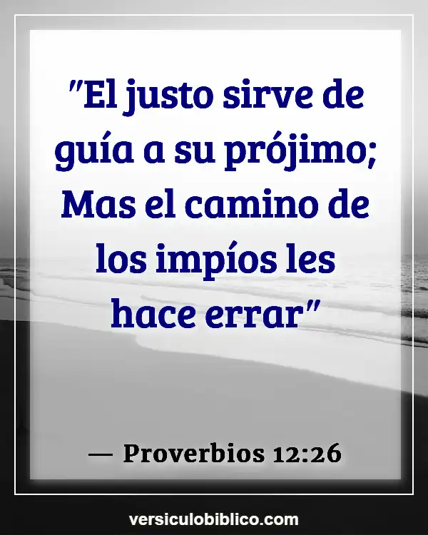 Versículos De La Biblia sobre Influencias negativas (Proverbios 12:26)