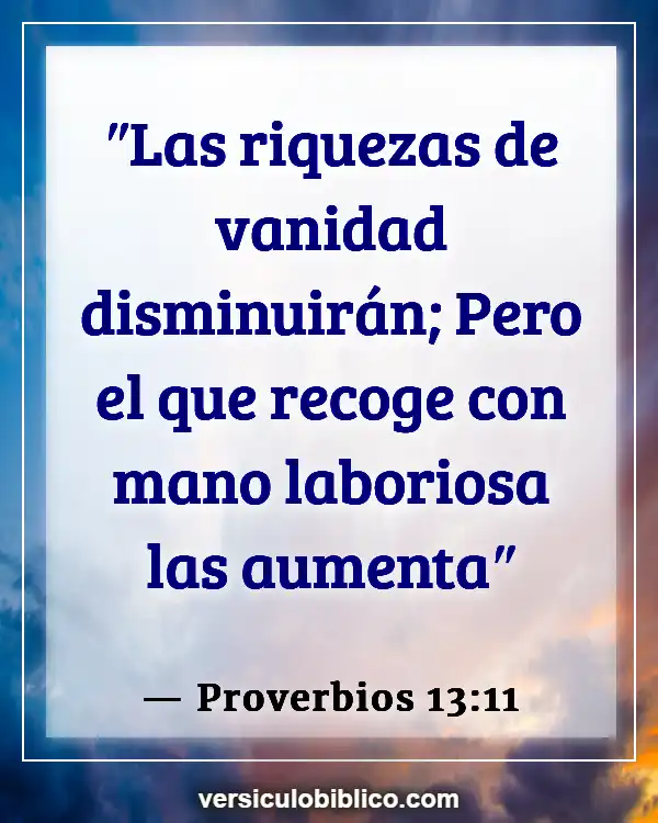 Versículos De La Biblia sobre Inversión (Proverbios 13:11)
