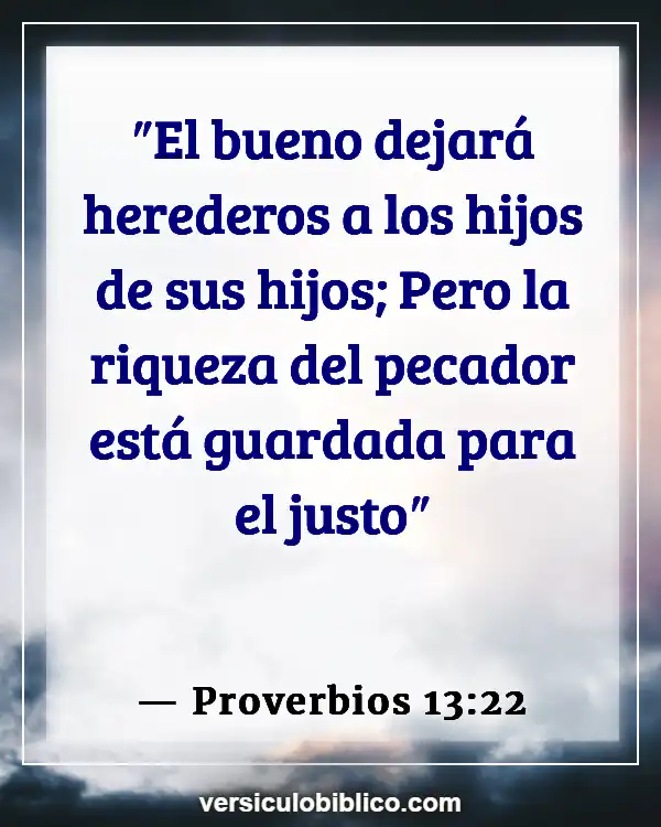 Versículos De La Biblia sobre Inversión (Proverbios 13:22)