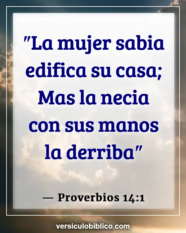 Versículos De La Biblia sobre Bendiciones de la casa (Proverbios 14:1)