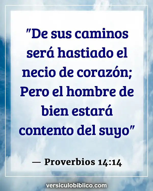 Versículos De La Biblia sobre Cosechando lo que siembras (Proverbios 14:14)