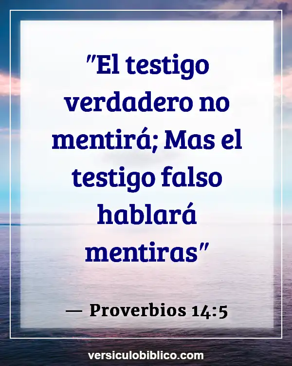 Versículos De La Biblia sobre Labios (Proverbios 14:5)