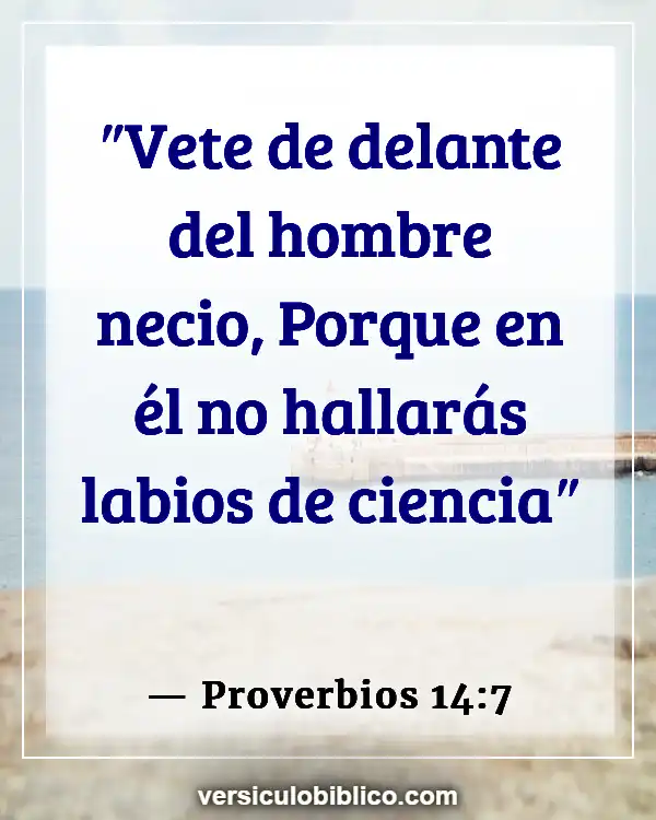 Versículos De La Biblia sobre Hacer las paces (Proverbios 14:7)