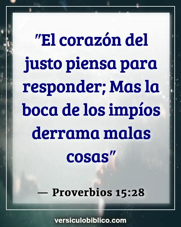 Versículos De La Biblia sobre Observación (Proverbios 15:28)