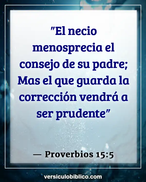 Versículos De La Biblia sobre Instrucción (Proverbios 15:5)