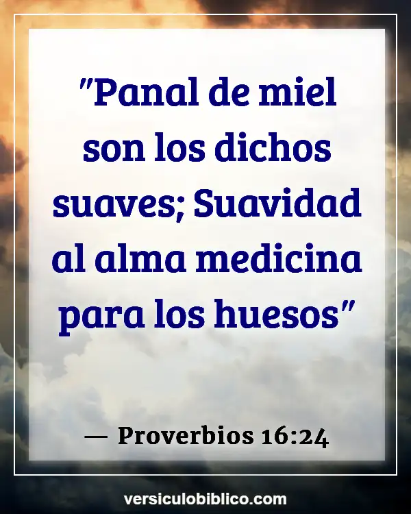 Versículos De La Biblia sobre Curación Física (Proverbios 16:24)