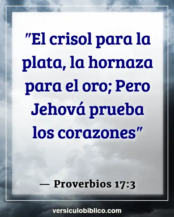 Versículos De La Biblia sobre Fuego (Proverbios 17:3)