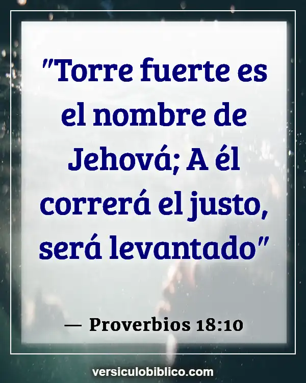 Versículos De La Biblia sobre Recuerdos (Proverbios 18:10)