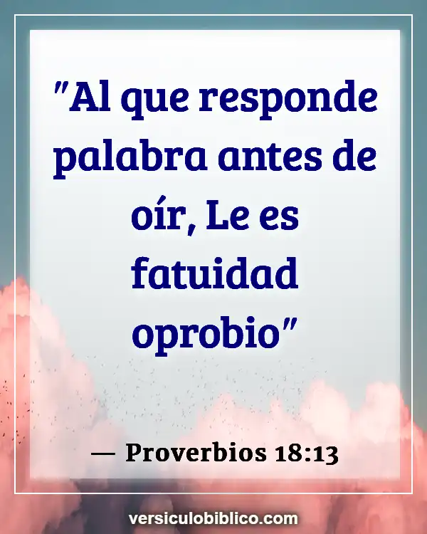 Versículos De La Biblia sobre Escuchando (Proverbios 18:13)