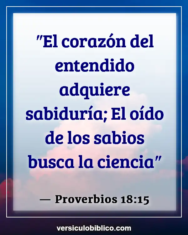 Versículos De La Biblia sobre Cometiendo errores (Proverbios 18:15)